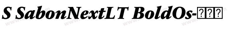 S SabonNextLT BoldOs字体转换 S SabonNextLT BoldOs字体转换
